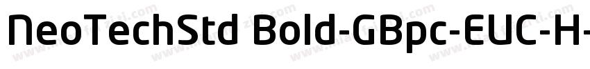 NeoTechStd Bold-GBpc-EUC-H字体转换